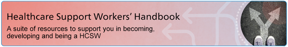 Healthcare Support Worker handbook A suite of resources to support you in becoming , developing and being a HCSW